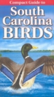 Image for Compact Guide to South Carolina Birds