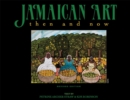Image for Jamaican Art: Then and Now