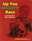 Image for Up you mighty race  : Marcus Garvey civics for primary schools