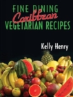 Image for Fine dining Caribbean vegetarian recipes
