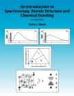 Image for An Introduction to Spectroscopy, Atomic Structure and Chemical Bonding