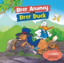 Image for Brer Anancy and Brer Duck : A Duck&#39;s Dream