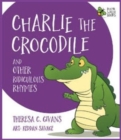 Image for Charlie the Crocodile And Other Ridiculous Rhymes