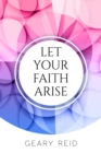 Image for Let your Faith Arise