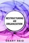 Image for Restructuring an Organization