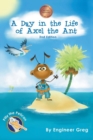 Image for A Day in the Life of Axel the Ant