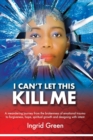 Image for I Can&#39;t Let This Kill Me