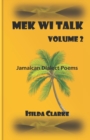 Image for Mek Wi Talk : Jamaican Dialect Poems