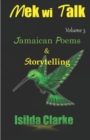 Image for Mek Wi Talk : Jamaican Poems and Storytelling