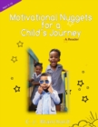 Image for Motivational Nuggets for a Child&#39;s Journey