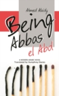 Image for Being Abbas El Abd
