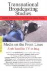 Image for Media on the front lines  : Arab satellite TV in Iraq and other studies in satellite broadcasting in the Arab and Islamic worlds