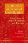 Image for Linguistics in an age of globalization  : perspectives on Arabic language and teaching