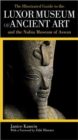 Image for The illustrated guide to the Luxor Museum of Ancient Art and the Nubia Museum of Aswan
