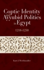 Image for Coptic Identity and Ayyubid Politics in Egypt 1218-1250