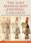 Image for The lost manuscript of Frâedâeric Cailliaud  : arts and crafts of the ancient Egyptians, Nubians, and Ethiopians