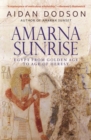 Image for Amarna sunrise  : Egypt from golden age to age of heresy