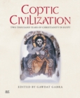 Image for Coptic civilization  : two thousand years of Christianity in Egypt