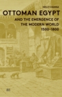 Image for Ottoman Egypt and the emergence of the modern world, 1500-1800