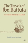 Image for The travels of Ibn Battuta  : a guided Arabic reader