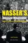 Image for Nasser&#39;s blessed movement  : Egypt&#39;s free officers and the July revolution