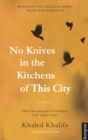 Image for No knives in the kitchens of this city  : a novel