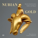 Image for Nubian Gold : Ancient Jewelry from Sudan and Egypt