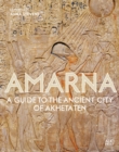 Image for Amarna : A Guide to the Ancient City of Akhetaten