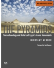 Image for The Pyramids (New and Revised) : The Archaeology and History of Egypt&#39;s Iconic Monuments