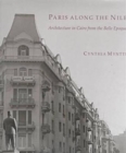 Image for Paris Along the Nile : Architecture in Cairo from the Belle Epoque
