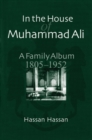 Image for In the House of Muhammad Ali : A Family Album, 1805-1952