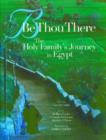 Image for Be Thou There : The Holy Family&#39;s Journey in Egypt