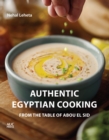 Image for Authentic Egyptian Cooking : From the Table of Abou El Sid
