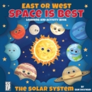 Image for East or West, Space is Best