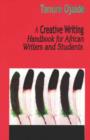 Image for A Creative Writing Handbook for African Writers and Students