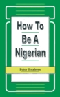 Image for How to be a Nigerian