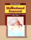 Image for Disillusioned Democrat : Reflections on My Public Life in Nigeria (1959-1999)