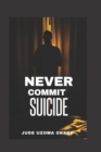 Image for Never Commit Suicide