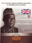 Image for T.E.A. Salubi : Witness to British Colonial Rule in Urhoboland and Nigeria