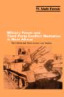 Image for Military Power and Third Party Conflict Mediation in West Africa : The Liberia and Sierra Leone Case Studies