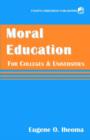 Image for Moral Education for Colleges and Universities