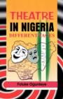 Image for Theatre in Nigeria. Different Faces