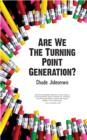 Image for Are We The Turning Point Generation?: How Africa&#39;s Youth Can Drive Its Urgently Needed Revolution