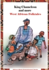 Image for King Chameleon and more West African Folktales