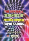 Image for The Syntax &amp; Semantics of Yoruba Nominal Expressions