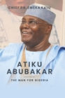 Image for Atiku Abubakar the Man for Nigeria