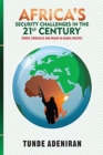 Image for Africa&#39;s Security Challenges in the 21st Century : Power, Principles and Praxis in Global Politics