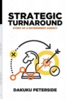 Image for Strategic Turnaround : Story of a Government Agency