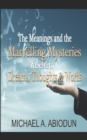 Image for The Meanings and the Marvelling Mysteries about Dreams, Thoughts and Words