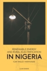 Image for Renewable Energy and Rural Electrification in Nigeria : Law, Policy, Institutions
